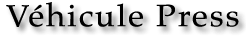 Vehicule Press
