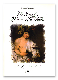 The Bacchus Wine Notebook by Pierre V&eacute;ronneau