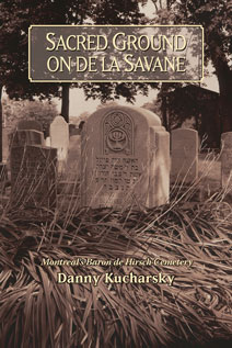 Sacred Ground on de la Savane: Montreal's Baron de Hirsch Cemetery