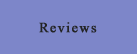 Reviews